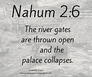 THE RIVER GATES / NAHUM 2:6