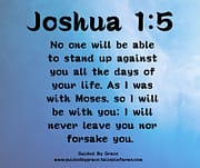 I WILL BE WITH YOU / JOSHUA 1:5