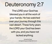 GOD HAS BEEN WITH YOU / DEUTERONOMY 2:7