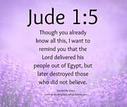REMEMBERING GOD'S FAITHFULNESS AND WARNINGS / JUDE 1:5