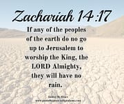 WILL HAVE NO RAIN / ZECHARIAH 14:17