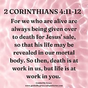 GIVEN OVER TO DEATH / 2 CORINTHIANS 4:11-12