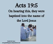 THEY WERE BAPTIZED / ACTS 19:5
