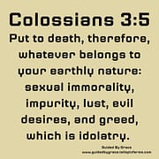 GREED, WHICH IS IDOLATRY / COLOSSIANS 3:5