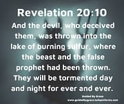 THE DEVIL ... THE LAKE OF BURNING SULFUR / REVELATION 20:10