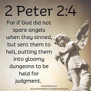 ANGELS … SENT THEM TO HELL / 2 PETER 2:4