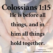 THE FIRSTBORN OVER ALL CREATION / COLOSSIANS 1:15