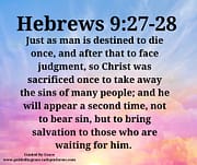 WILL APPEAR A SECOND TIME / HEBREWS 9:28