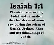 THE VISION - ISAIAH - CONCERNING JUDAH / ISAIAH 1:1