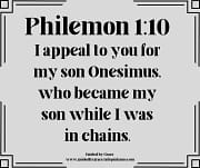 ONESIMUS – WHO BECAME MY SON / PHILEMON 1:10