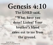YOUR BROTHER'S BLOOK CRIES OUT TO ME / GENESIS 4:10