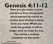 NOW YOU ARE UNDER A CURSE / GENENSIS 4:11