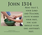 WASH ONE ANOTHER'S FEET / JOHN 13:14