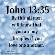KNOW THAT YOU ARE MY DISCIPLES / JOHN 13:35