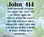 WATER ... ETERNAL LIFE / JOHN 4:14