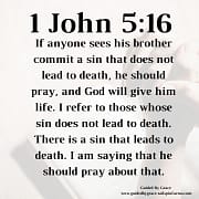 HE SHOULD PRAY AND GOD WILL GIVE HIM LIFE; 1 JOHN 5:16