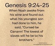 CURSED BE CANAAN / GENESIS 9:25