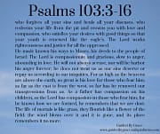 FORGIVES ... HEALS / PSALMS 103:3-16