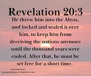 KEEP HIM FROM DECEIVING THE NATIONS ANYMOR / REVELATION 20:3