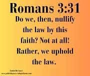 WE UPHOLD THE LAW / ROMANS 3:31