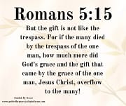 HOW MUCH MORE DID GOD'S GRACE / ROMANS 5:15