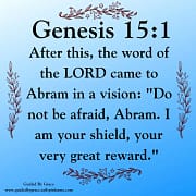 YOUR SHIELD, YOUR VERY GREAT REWARD / GENESIS 15:1