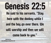 I AND THE BOY ... WILL COME BACK / GENESIS 22:5