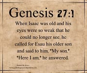 WHEN ISAAC WAS OLD / GENESIS 27:1