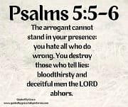 YOU HATE ALL WHO DO WRONG / PSALMS 5:5-6