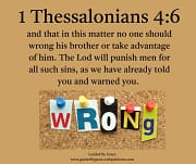 WRONG HIS BROTHER OR TAKE ADVANTAGE / 1 THESSALONIANS 4:6