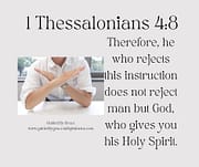 DOES NOT REJECT MAN BUT GOD / 1 THESSALONIANS 4:8