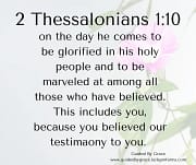 HE COMES TO BE GLORIFIED / 2 THESSALONIANS 1:10