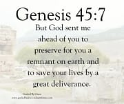 TO PRESERVE FOR YOU A REMNANT / GENESIS 45:7