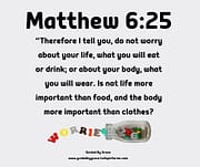 DO NOT WORRY / MATTHEW 6:25