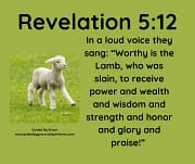 WORTHY IS THE LAMB / REVELATION 5:12