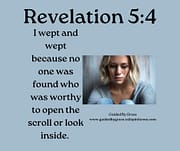 I WEPT AND WEPT / REVELATION 5:4