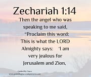 VERY JEALOUS FOR JERUSALEM / ZECHARIAH 1:14