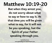 GIVEN WHAT TO SAY / MATTHEW 10:19-20