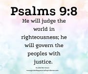 JUDGE THE WORLD IN RIGHTEOUSNESS / PSALMS 9:8