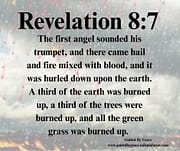 HAIL AND FIRE MIXED WITH BLOOD / REVELATION 8:7
