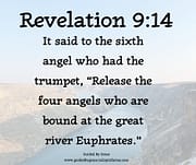 RELEASE THE FOUR ANGELS / REVELATION 9:14
