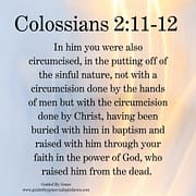 CIRCUMCISION DONE BY CHRIST / COLOSSIANS 2:11-12