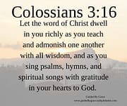 WORD OF CHRIST DWELL IN YOU / COLOSSIANS 3:16