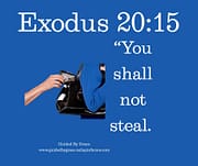 YOU SHALL NOT STEAL / EXODUS 20:15