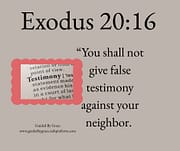 NOT GIVE FALSE TESTIMAONY / EXODUS 20:16