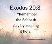 REMEMBER THE SABBATH DAY / EXODUS 20:8