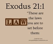 THESE ARE THE LAWS / EXODUS 21:1