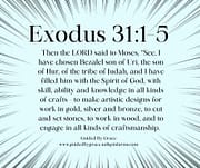 FILLED HIM WITH THE SPIRIT OF GOD WITH SKILL / EXODUS 31:1-5