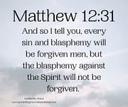 BLASPHEMY AGAINST THE SPIRIT / MATTHEW 12:31