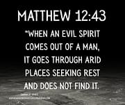 AN EVIL SPIRIT / MATTHEW 12:43